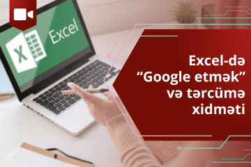 VİDEO –  Excel-də “Google etmək” və Tərcümə xidməti